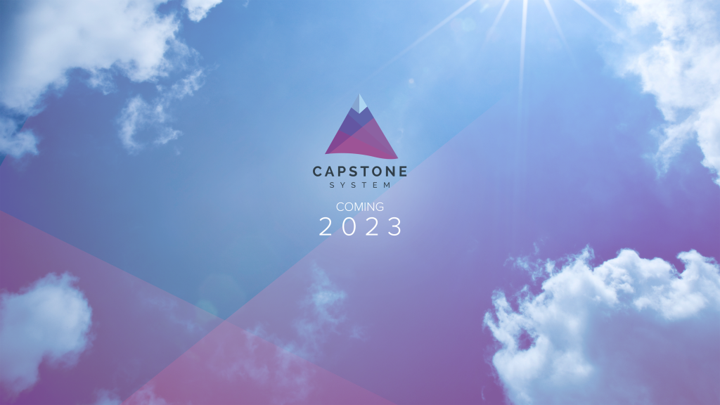 Capstone System – Capstone System | Coming Soon